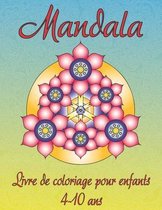 Mandala livre de coloriage pour enfants 4-10 ans