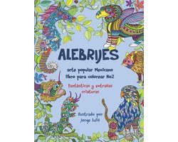 Más Fantásticas Y Extrañas Criaturas- Alebrijes arte popular Mexicano libro para colorear No2