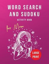 Word Search and Sudoku Activity Book: for Mom - Large Print