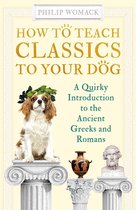 How to Teach - How to Teach Classics to Your Dog