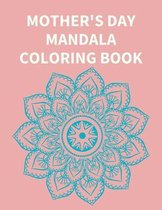Mother' Day Mandala Coloring Book