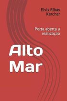 Alto Mar: Uma porta aberta a realiza��o