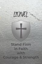 Lionel Stand Firm in Faith with Courage & Strength: Personalized Notebook for Men with Bibical Quote from 1 Corinthians 16:13