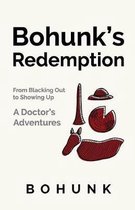 Bohunk's Redemption: From Blacking Out to Showing Up