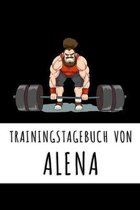 Trainingstagebuch von Alena: Personalisierter Tagesplaner f�r dein Fitness- und Krafttraing im Fitnessstudio oder Zuhause