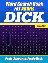Word Search Book For Adults - Dick - Large Print - Penis Synonyms Puzzle Book