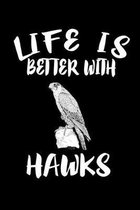 Life Is Better With Hawks