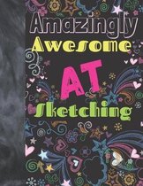 Amazingly Awesome At Sketching