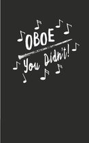 Oboe You Didn't: Marching Band Dot Grid Book With Funny Oboe Matte Cover High School College Musical Instruments