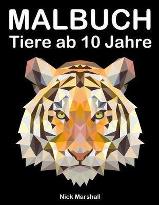 Kids Coloring Book- Malbuch Tiere ab 10 Jahre, Nick Marshall