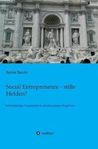 Social Entrepreneure - stille Helden?