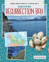 Learn about Earth's Systems: Bays- Discover Resurrection Bay