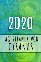 2020 Tagesplaner von Cyranus: Personalisierter Kalender f�r 2020 mit deinem Vornamen