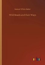 Wild Beasts and their Ways