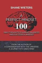 A Perfect Mindset: 100 Daily Thoughts to a More Balanced and Successful Mindset