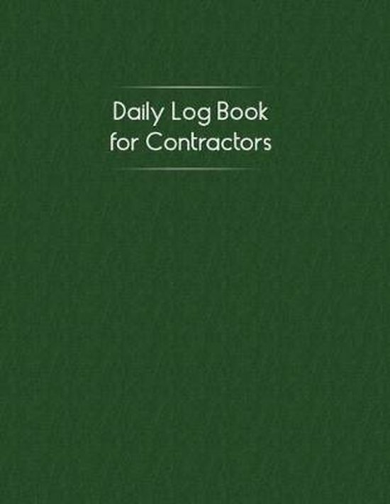 Daily Log Book for Contractors | 9781089604532 | Matt Blank | Boeken ...