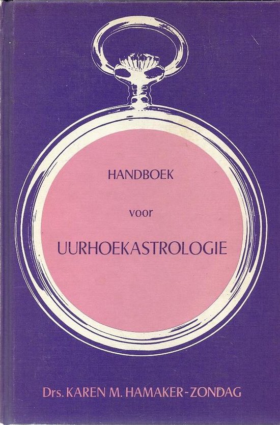 Cover van het boek 'Handboek voor uurhoekastrologie' van Karen M. Hamaker-Zondag