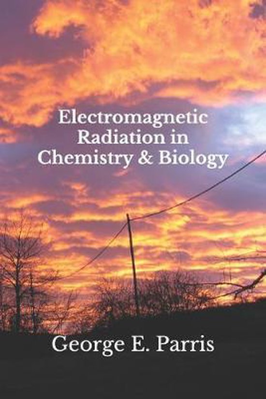 Electromagnetic Radiation In Chemistry Biology 9781086363609