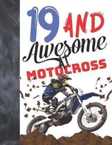 19 And Awesome At Motocross: Sketchbook Gift For Motorbike Riders - Off Road Motorcycle Racing Sketchpad To Draw And Sketch In