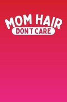 Mom Hair Don't Care: 2 Year Weekly Planner For Week By Week Planning - Weekly Diary