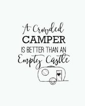 A Crowded Camper Is Better Than An Empty Castle