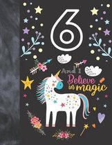 6 And I Believe In Magic