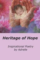 Heritage of Hope: Inspirational Poetry by Adrelle