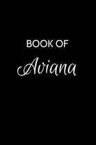 Book of Aviana: A Gratitude Journal Notebook for Women or Girls with the name Aviana - Beautiful Elegant Bold & Personalized - An Appr