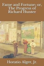 Fame and Fortune; or, The Progress of Richard Hunter