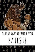 Trainingstagebuch von Batiste: Personalisierter Tagesplaner f�r dein Fitness- und Krafttraining im Fitnessstudio oder Zuhause