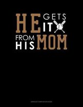 He Gets It From His Mom (Softball): Unruled Composition Book