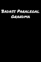 Badass Paralegal Grandma: A soft cover blank lined journal to jot down ideas, memories, goals, and anything else that comes to mind.