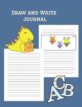 Draw and Write Journal: Grades K-2: Primary Composition Lined and Half Page Lined Paper with Drawing Space (7.4'' x 9.6'' Notebook), Learn To Wr