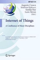IFIP Advances in Information and Communication Technology- Internet of Things. A Confluence of Many Disciplines