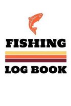 Fishing Log Book: Fishing Log Notebook to record vital info on up to 800 catches