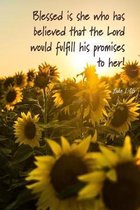 Blessed is she who has believed that the Lord would fulfill his promises to her!: Luke 1:45