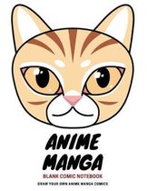 Anime Manga Blank Comic Notebook: over 150 8.5 x 11 pages 4 Templates w 3-7 panels to draw your own Anime comics, extra pages for sketching & color te
