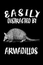 Easily Distracted By Armadillos