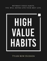 High Value Habits