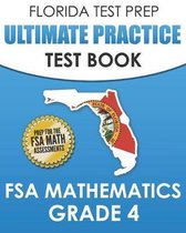 FLORIDA TEST PREP Ultimate Practice Test Book FSA Mathematics Grade 4