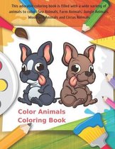 Color Animals Coloring Book - This adorable coloring book is filled with a wide variety of animals to color