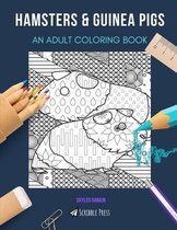 Hamsters & Guinea Pigs: AN ADULT COLORING BOOK