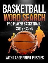 Basketball Word Search Pro Player Basketball 2019 - 2020: Basketball for Kids and Seniors with Large Print Puzzles