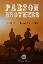 Parson Brothers: Red Dirt.Black Boots.