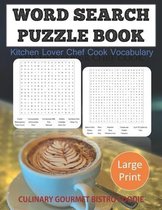 Word Search Puzzle Book Kitchen Lover Chef Cook Vocabulary Culinary Gourmet Bistro Foodie Large Print