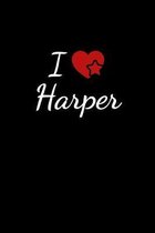 I love Harper: Notebook / Journal / Diary - 6 x 9 inches (15,24 x 22,86 cm), 150 pages. For everyone who's in love with Harper.