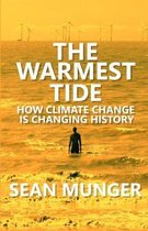 The Warmest Tide: How Climate Change is Changing History