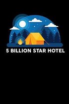5 Billion Star Hotel: A Journal, Notepad, or Diary to write down your thoughts. - 120 Page - 6x9 - College Ruled Journal - Writing Book, Per