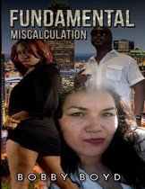Fundamental Miscalculation