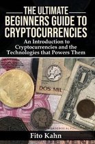 The Ultimate Beginners Guide to Cryptocurrencies